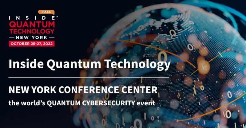 IQT Quantum Cybersecurity opens today in New York City with several hundred in-person attendees and 18 exhibitors