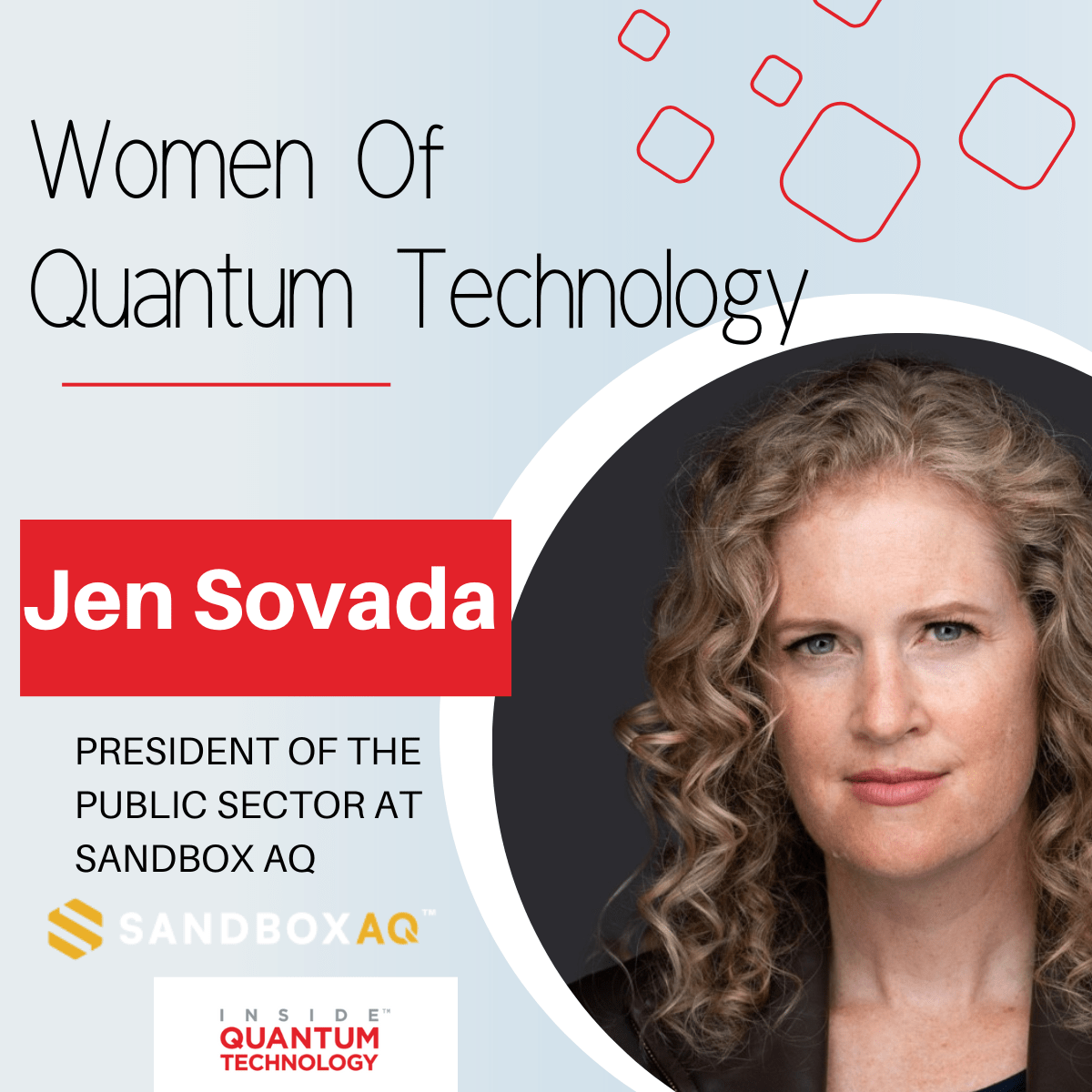 Jen Sovada, President of the Public Sector at Sandbox AQ, discusses her role in the company and the importance of inclusivity.