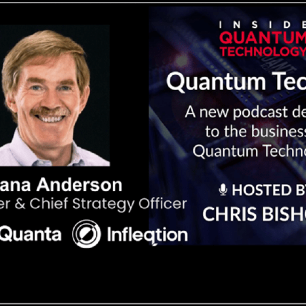 The latest podcast episode focuses on Infleqtion CSO Dana Anderson and his story.