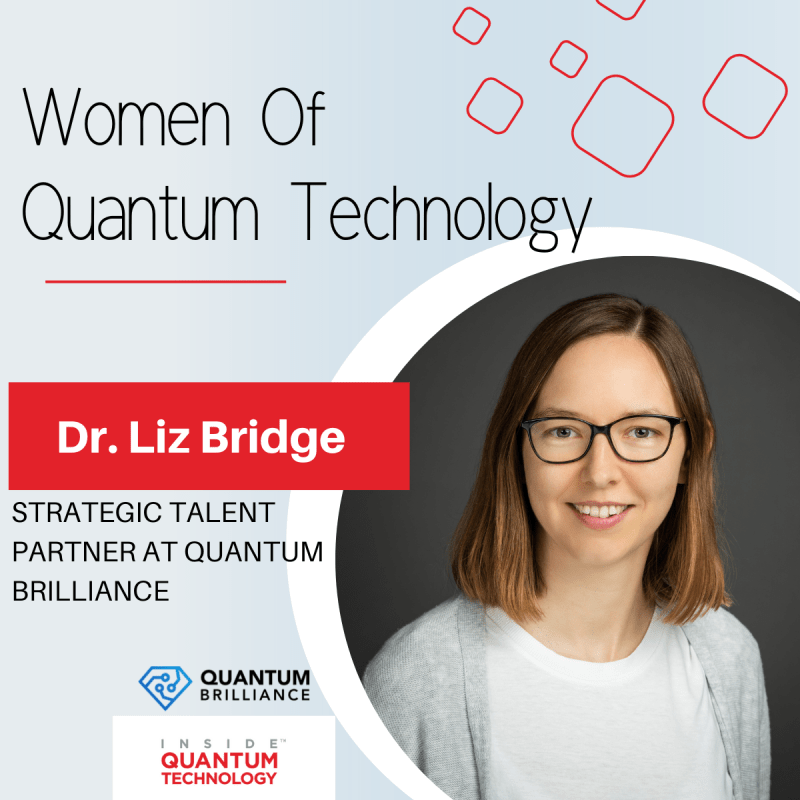 Dr. Liz Bridge of Quantum Brilliance discusses the best practices for attracting the best talent to a quantum company.