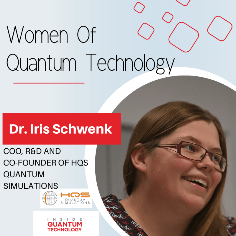 Dr. Iris Schwenk, COO and Co-Founder of HQS Quantum Simulations, discusses her journey through the quantum industry.