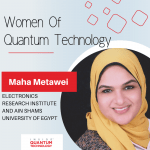 Maha Metawei, a Ph.D. candidate and researcher in Egypt, discusses the importance of accessible courses for making the quantum industry more diverse.