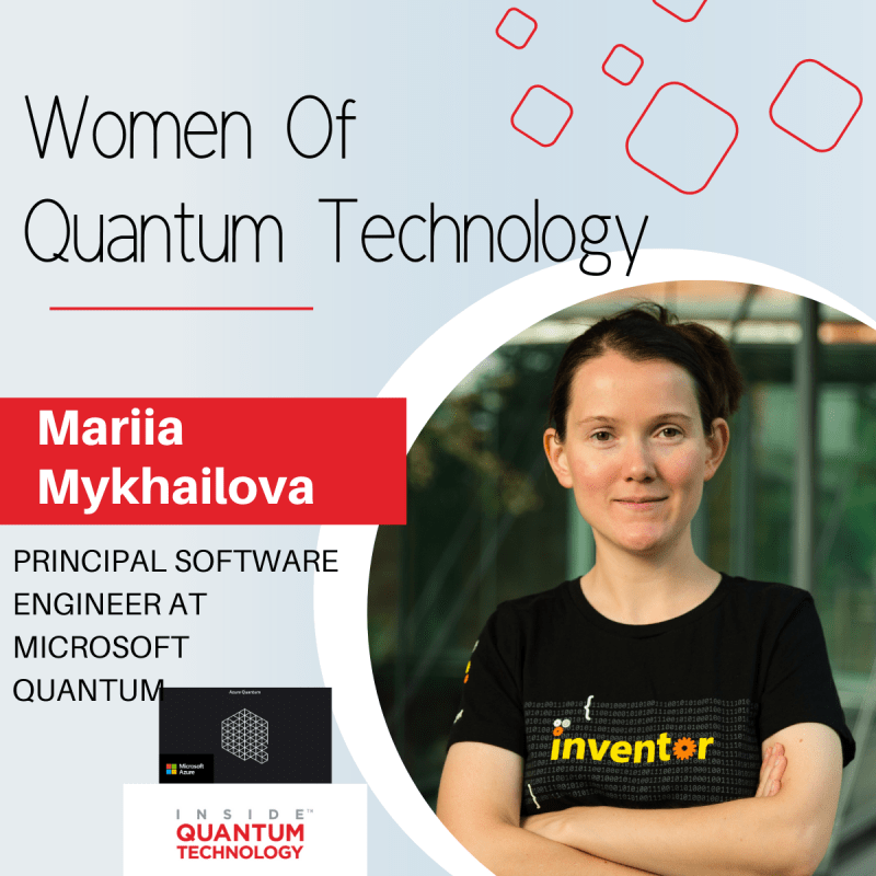 Mariia Mykhailova, of Microsoft Quantum, discusses the importance of female support networks within computer programming and the tech industry.