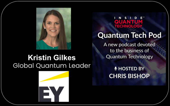Kristin Gilkes of EY discusses their partnership with IBM Quantum and EY's work in the quantum tech sector.