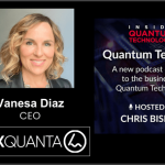IQT's podcast host Christopher Bishop talks to LuxQuanta CEO Vanesa Diaz about her journey into the quantum industry.