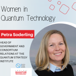 Petra Soderling, the Head of Government and Consortium Relations at the Quantum Strategy Institute, tells her story.