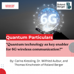 Carina Kiessling, Wilfried Albur, and Thomas Kirschstein of Roland Berger discuss whether quantum technology can enable 6G for telecommunications.