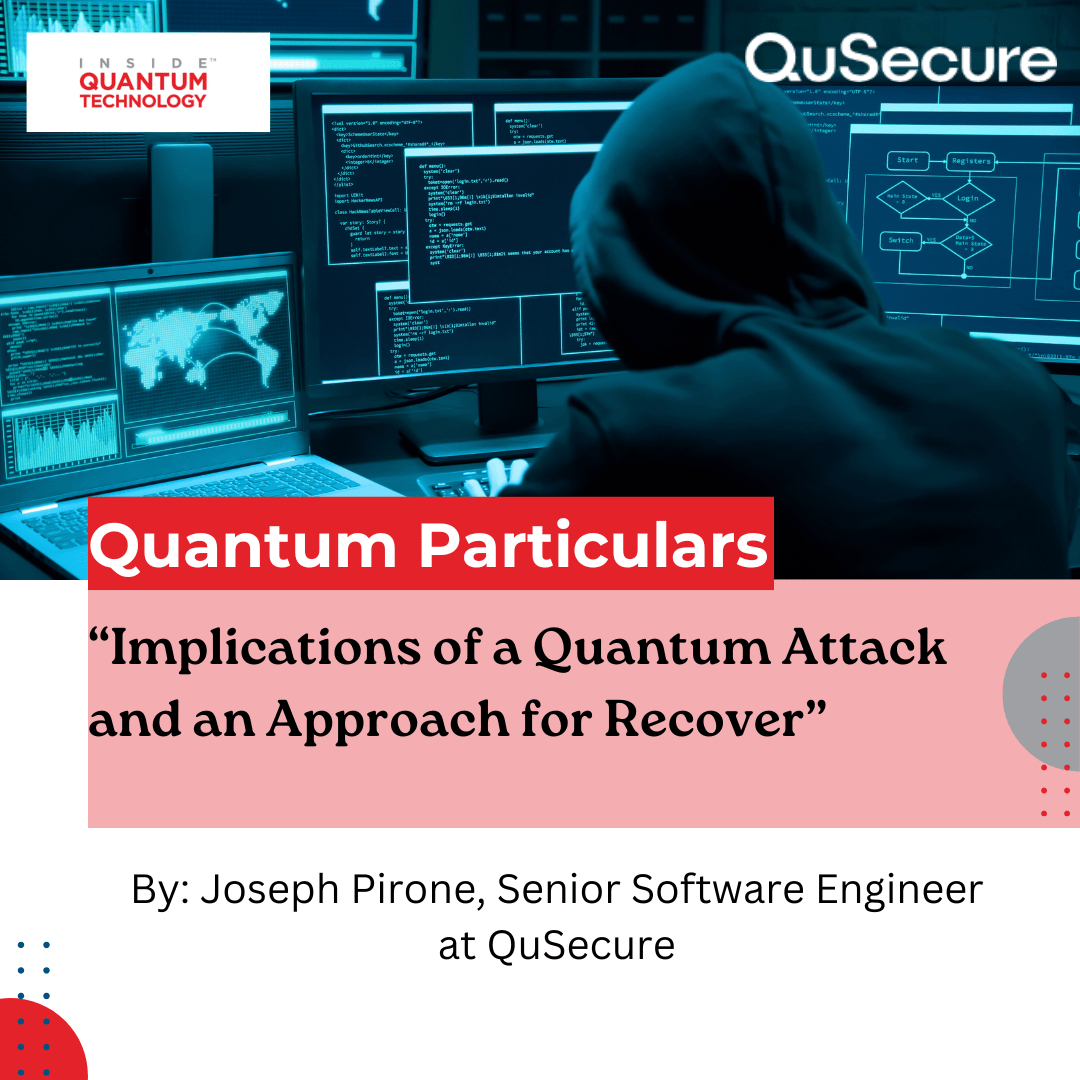 Quantum Particulars Guest Column: “Implications of a Quantum Attack and an Approach for Recovery”